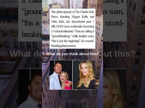 The Charlie Kirk Show's Debut Episode Surpasses 1 Billion Views This is Just the Beginning