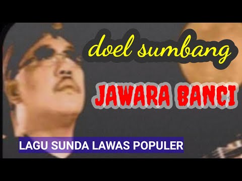 DOEL SUMBANG ~ Jawara Banci || Lagu Sunda Lawas Populer