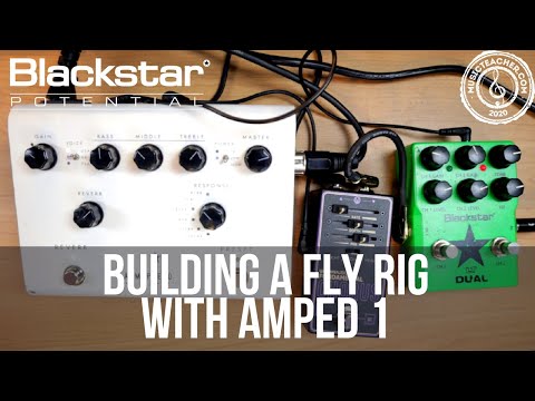 Building a Fly Rig with AMPED 1 | Blackstar Potential Lessons