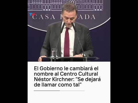 El gobierno le cambiará el nombre al Centro Cultural Néstor Kirchner