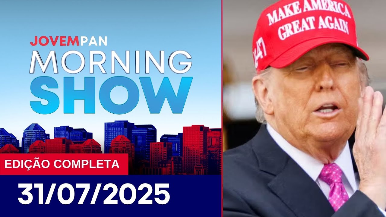 TRUMP CONFIRMA TARIFA E SANÇÕES A MORAES | MORNING SHOW   31072025