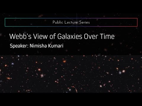 Webb’s View of Galaxies Over Time