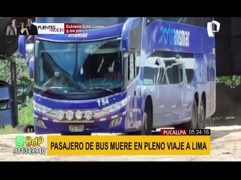 Pucallpa: hallan muerto a pasajero al interior de un bus interprovincial