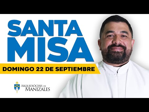 MISA DE HOY domingo 22 de septiembre de 2024 P. Hugo Armando ARQUIDIOCESIS DE MANIZALES ??#misadehoy