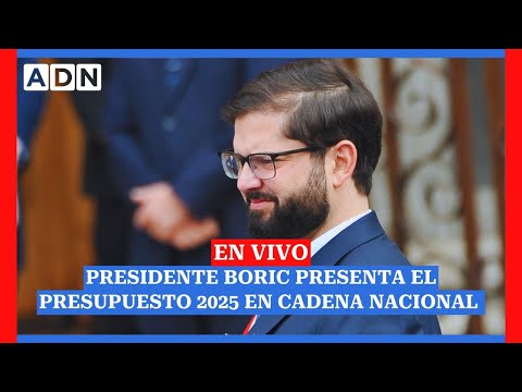 EN VIVO: Presidente Boric entrega detalles del Presupuesto 2025 en cadena nacional