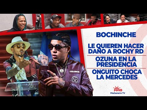 El Bochinche - Le Quieren hacer daño a Rochy RD - Ozuna en el Palacio - Onguito choca la mercedes