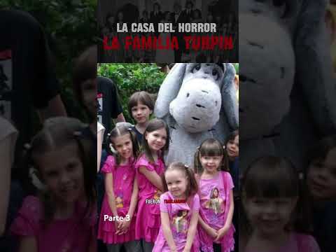 El caso de la familia Turpin parte 3