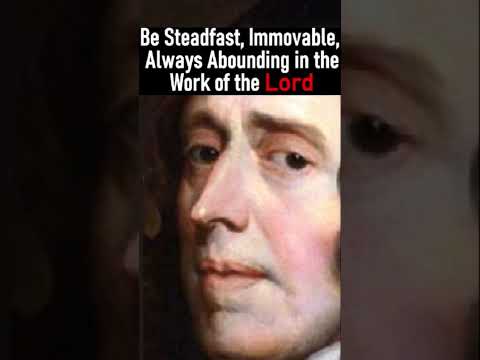 Be Steadfast, Immovable, Always Abounding in the Work of the Lord - Puritan John Owen #shorts #God