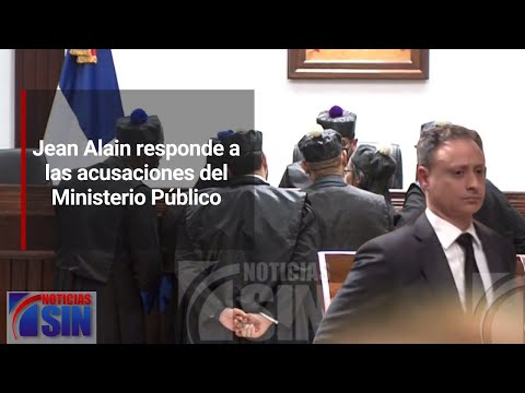 Jean Alain responde a las acusaciones del Ministerio Público