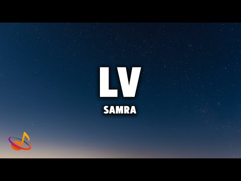 SAMRA - LV [Lyrics]