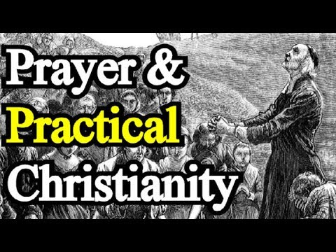 Prayer & Practical Christianity - John Kid (Martyr) Sermon