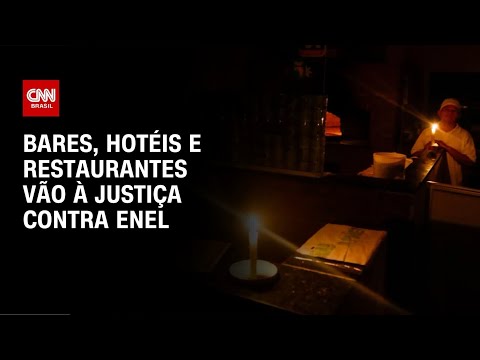 Bares, hotéis e restaurantes vão à justiça contra Enel | AGORA CNN