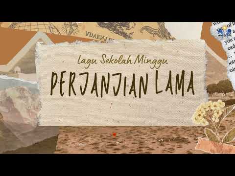 PERJANJIAN LAMA | LAGU SEKOLAH MINGGU | LAGU ANAK | LIRIK DAN LAGU