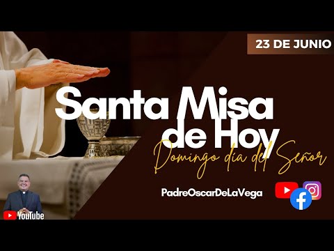 Santa Misa Dominical I PadreOscarDeLaVega