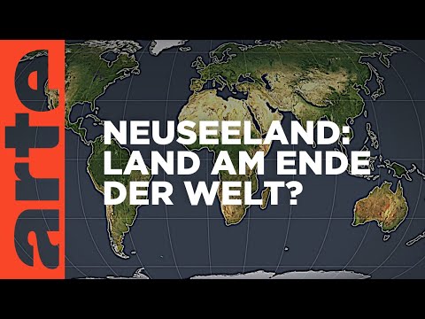 Neuseeland - Land am Ende der Welt? | Mit offenen Karten | ARTE