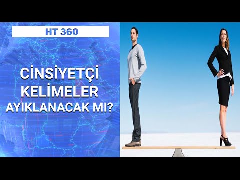 TDK’ya göre “Kadın” kim “Erkek” kim? | HT 360 – 2 Nisan 2021