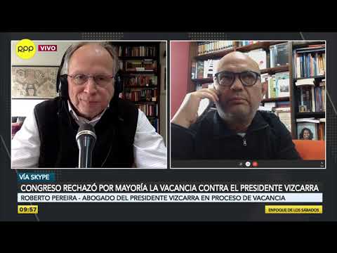 Entrevista a Roberto Pereira, abogado del presidente Vizcarra en proceso de Vacancia