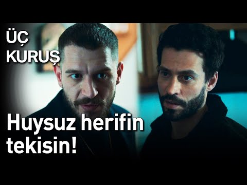 Üç Kuruş | Huysuz Herifin Tekisin!