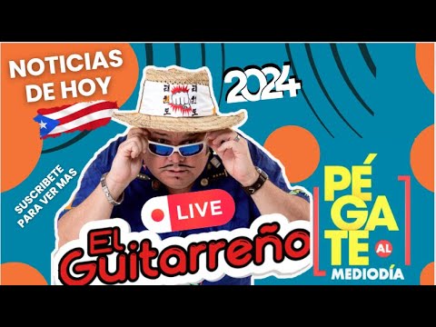 El Guitarreño en vivo  Noticias de hoy 8 de abril de 2024 #puertorico #noticias #boricua #politica