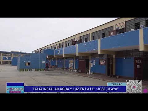Trujillo: falta instalar agua y luz en la I.E. “José Olaya”