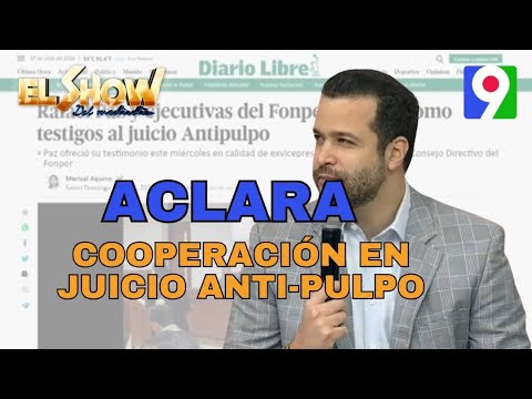 Rafael Paz aclara su cooperación en Juicio Anti-pulpo| El Show del Mediodía