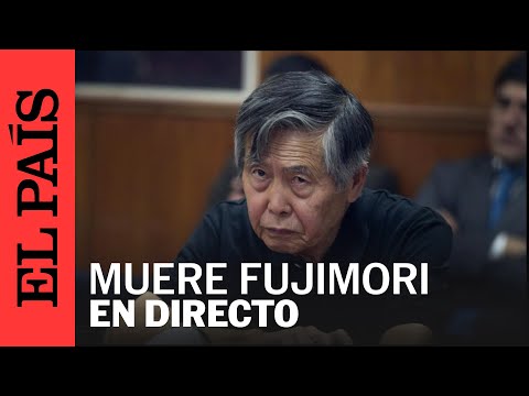 DIRECTO | Muere Alberto Fujimori, expresidente de Perú | EL PAÍS