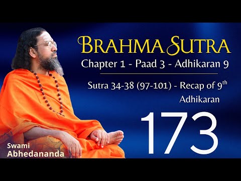 Brahmasutra - Day 173 | Sutra 1.3.9.34-38 (97-101) - Recap of 9th Adhikaran  | Swami Abhedananda |