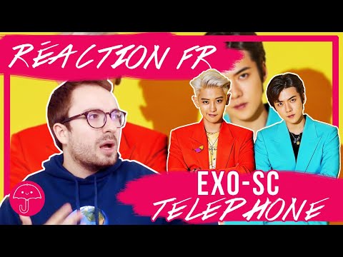 Vidéo "Telephone" de EXO-SC / KPOP RÉACTION FR  - Monsieur Parapluie                                                                                                                                                                                                