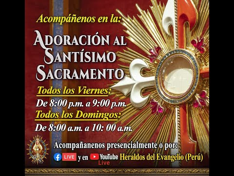 HORA SANTA | Adoración Eucarística ? Viernes 4 de Octubre y Bendición Solemne