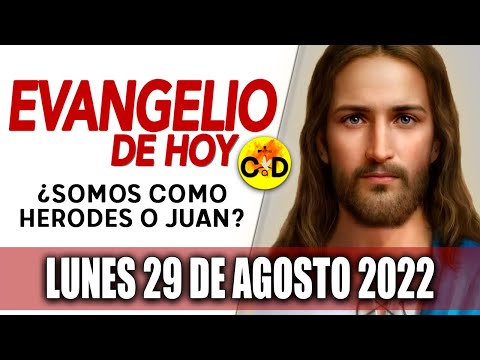 Evangelio del día de Hoy Lunes 29 de Agosto de 2022 LECTURAS y REFLEXIÓN Catolica | Católico al Día