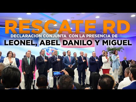 RESCATE RD! Juntos Leonel Fernández, Danilo Medina, Abel Martínez y Miguel Vargas, video completo