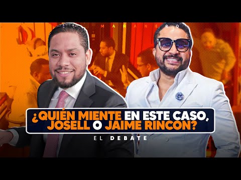 Josell o Jaime Ricon ¿Quién miente en éste caso? - El Debate