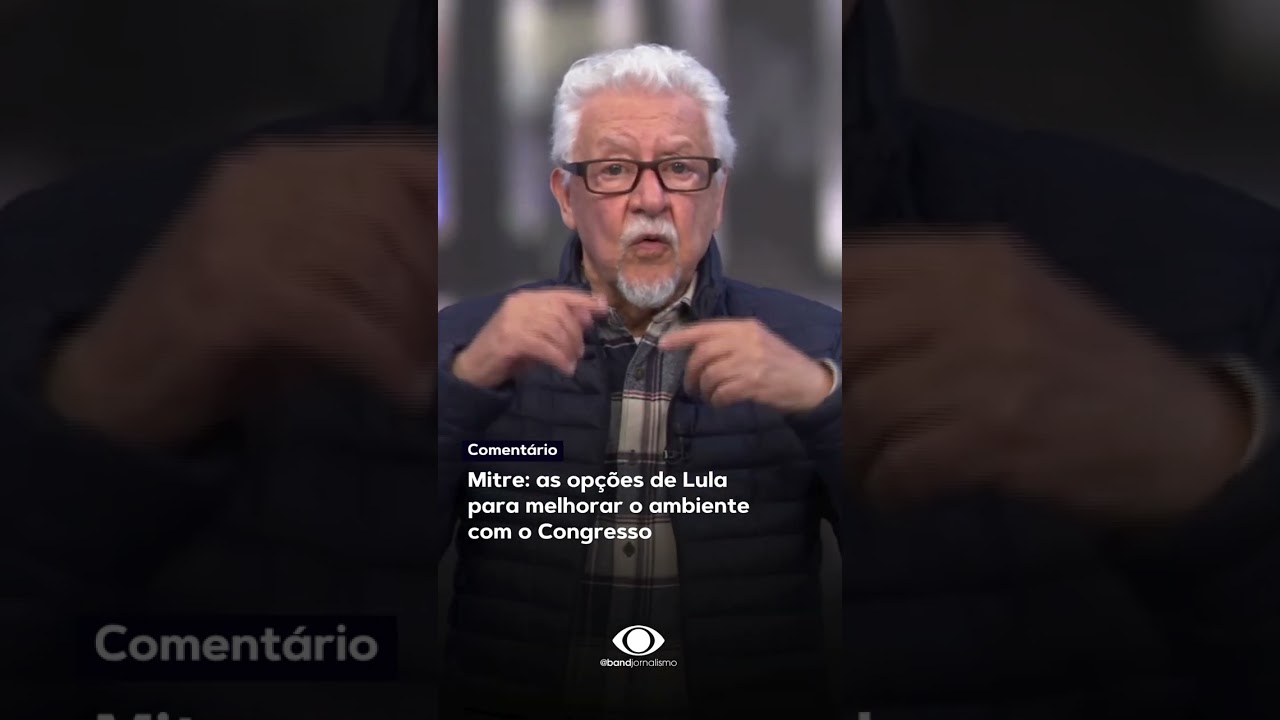 Mitre: as opções de Lula para melhorar o ambiente com o Congresso
