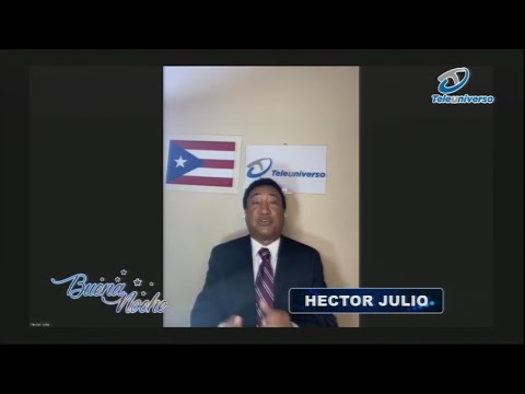 Actualidades sobre las noticias de Puerto Rico con Héctor Julio | Buena Noche