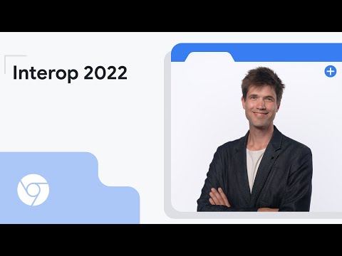 Meeting developer needs with Interop 2022