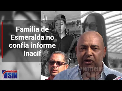 Familia de Esmeralda no confía informe Inacif