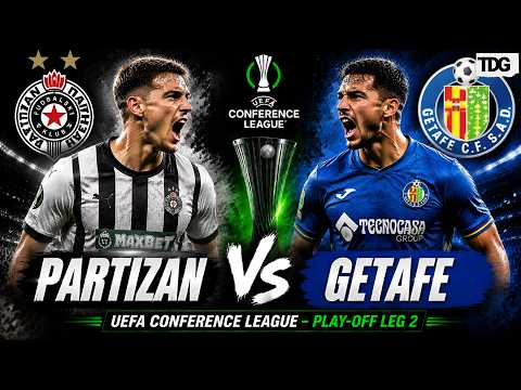 WATCH LIVE: Partizan vs Getafe | Conference League Play-off Leg 2 | Football Match Today