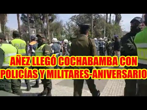 AÑEZ LLEGÓ AL ANIVERSARIO DE COCHABAMBA CON POLICÍAS Y MILITARES