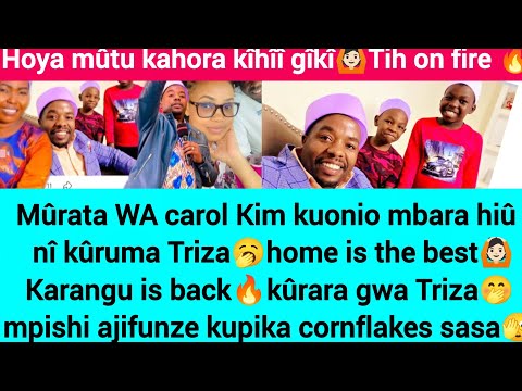 HOYA MÛTU KAHORA KÎHÎÎ GÎKÎ🔥T ON FIRE GWAKIA MURATA WA CAROLKIM🔥HOME IS BEST🫣KARAGÛ KÛRARA GWA TRIZA