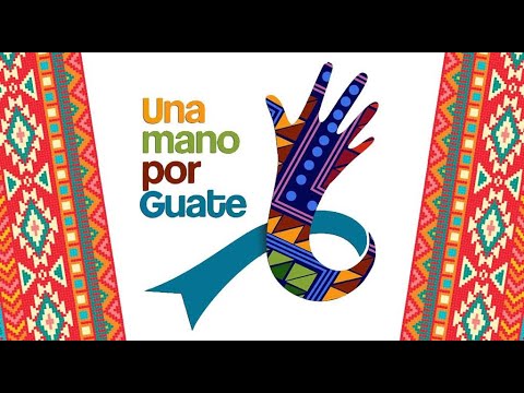 Una Mano por Guate: Programa 01 de agosto de 2020