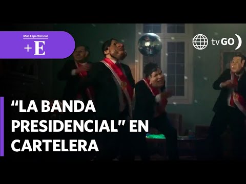 “La Banda Presidencial” se estrena hoy | Más Espectáculos (HOY)