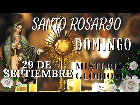 SANTO ROSARIO DE HOY DOMINGO 29 DE SEPTIEMBRE