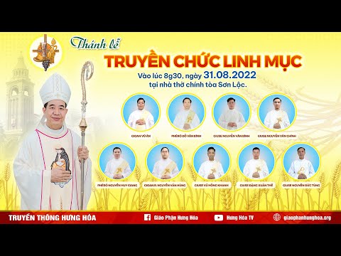 Trực tuyến - Thánh lễ Truyền chức Linh mục tại nhà thờ Chính toà Sơn Lộc, ngày 31.08.2022