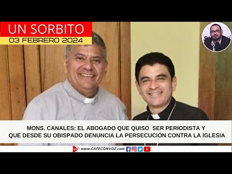 CAFE CON VOZ |El obispo de Danlí, Honduras, que toda su vida se ha interesado en su vecina Nicaragua