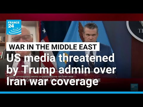 Trump team applying pressure to media: Tell the war's story the way we see it • FRANCE 24 English
