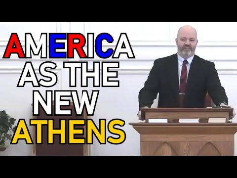 America As The New Athens - Pastor Patrick Hines