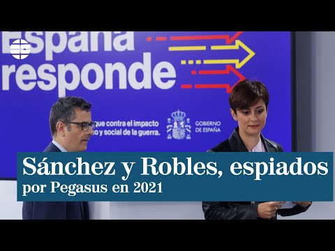 El Gobierno denuncia que los móviles de Sánchez y Robles han sido intervenidos por Pegasus