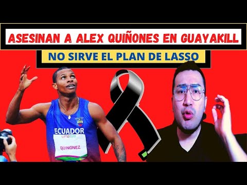 SICARIATO en GUAYAKILL ALEX QUIÑONEZ Descansa en PAZ | HASTA cuando GUILLERMO LASSO