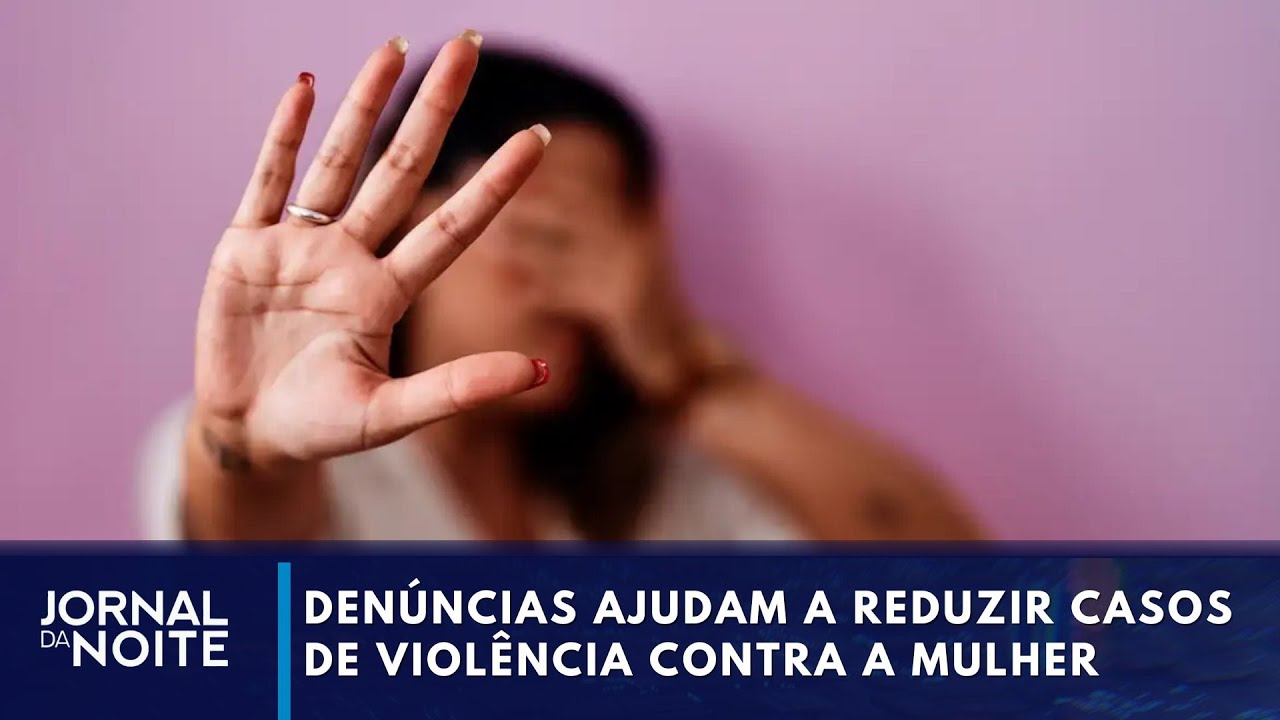 Aumento de denúncias contribui para a redução de casos de violência contra a mulher