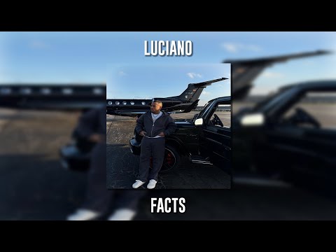 Luciano - Facts (Speed Up)